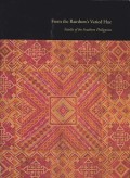 From The Rainbow's Varied Hue: Textiles of The Southern Philippines