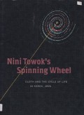 Nini Towok's Spinning Wheel: Cloth and The Cycle of Life in Kerek, Java