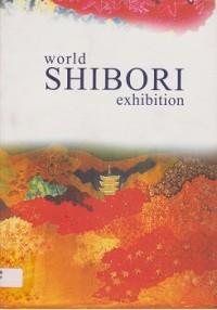 World Shibori Exhibition