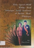 Kilas Sejarah Dibalik Koleksi Batik Widaningsri Soesilo Soedarman Di Museum Batik Pekalongan