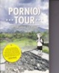 Porn(o) Tour: Sisi Lain Sebuah Perjalanan