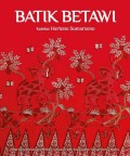 Batik Betawi: Koleksi Hartono Sumarsono