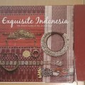 Exquisite Indonesia: The Finest Crafts of The Archipelago