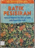 Batik Pesisiran Melacak Pengaruh Etos Dagang Santri pada Ragam Hias Batik