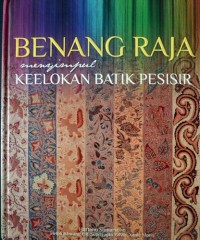 Benang Raja Menyimpul Keeleokan Batik Pesisir