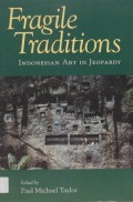 Fragile Traditions: Indonesian Art in Jeopardy