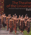 The Theatre of the Universe : Ritual and Art in Tenganan Pegeringsingan Bali