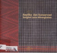 Replika Dan Konservasi Songket Lama Minangkabau