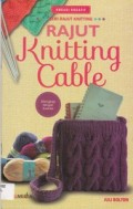 Kreasi Kreatif: Rajut Knittinng Cable