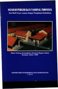 Sejarah Pergerakan Nasional Indonesia, dari Budi Utomo s.d Pengakuan Kedaulatan