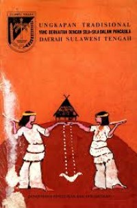 Ungkapan Tradisional yang Berkaitan dengan Sila-Sila dalam Pancasila Daerah Sulawesi Tengah