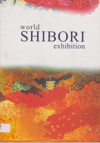 World Shibori Exhibition