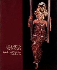 Image of Splendid Symbols: Textiles and Tradition in Indonesia